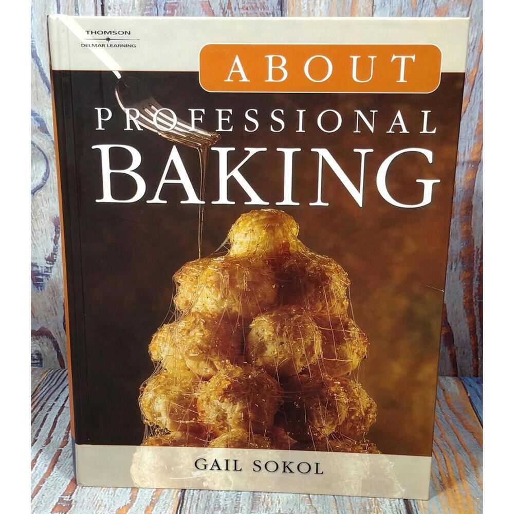 About‎ Professional Baking by Gail Sokol - Hardcover Cookbook